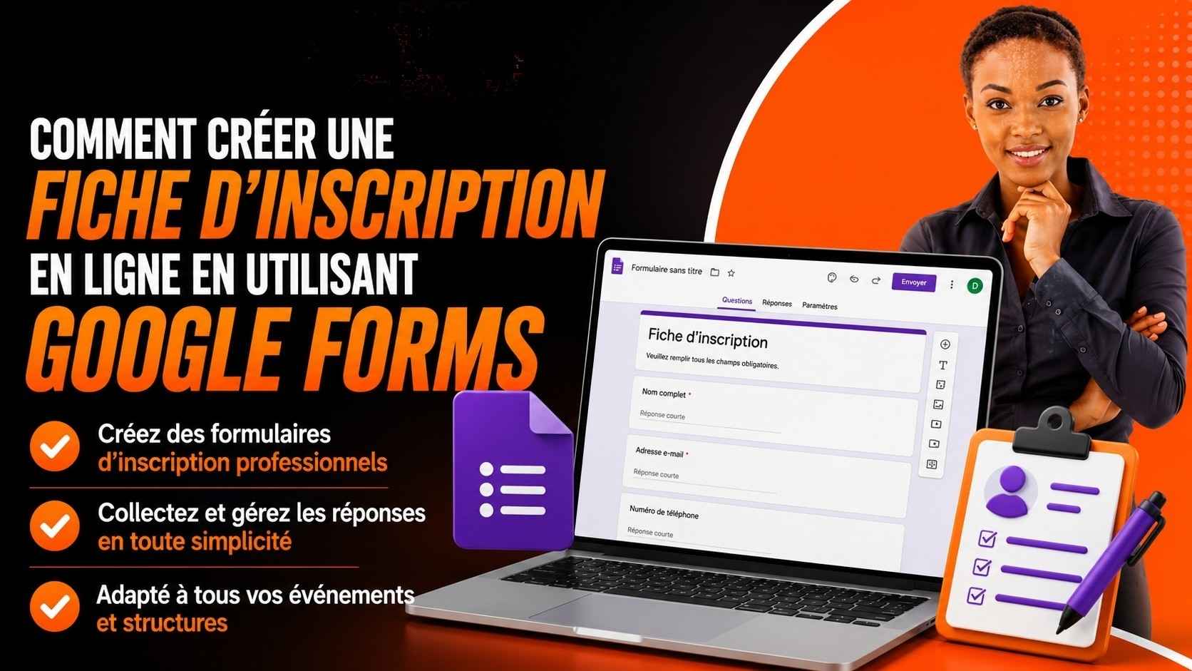 Comment créer une Fiche d’Inscription En ligne en Utilisant Google Forms